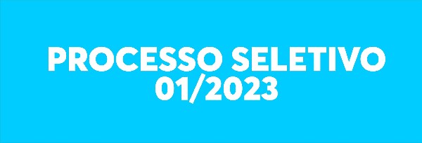 AVISO DE EDITAL DE PROCESSO SELETIVO Nº 001/2023